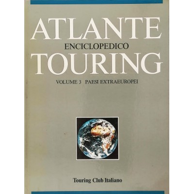 Atlante Enciclopedico Touring volume 3 Extraeuropei Touring Club Italiano 1987