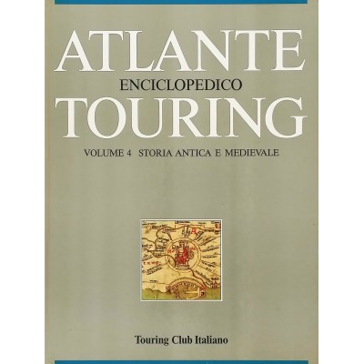 Atlante Enciclopedico Touring volume 4 Storia Antica Touring Club Italiano 1987
