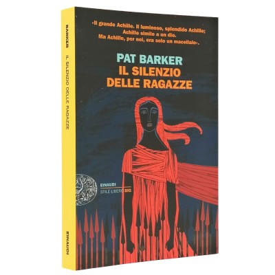Il silenzio delle ragazze Pat Barker Einaudi Stile Libero BIG 2019