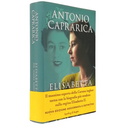Elisabetta per sempre Regina Antonio Caprarica Sperling & Kupfer 2023