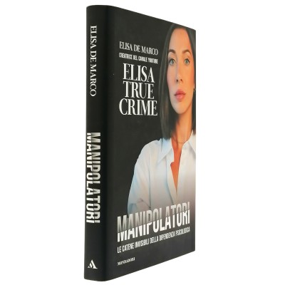 Manipolatori Elisa De Marco Arnoldo Mondadori Editore 2023