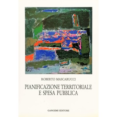 Pianificazione Territoriale e Spesa Pubblica Roberto Mascarucci Gangemi 1990