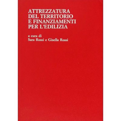Attrezzatura del Territorio e Finanziamenti per l'Edilizia Gangemi Editore 1984