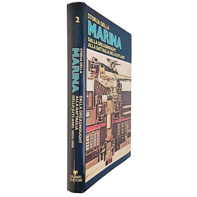 Storia della Marina Da Dreadnought a Jutland volume 2 Fabbri Editore 1978