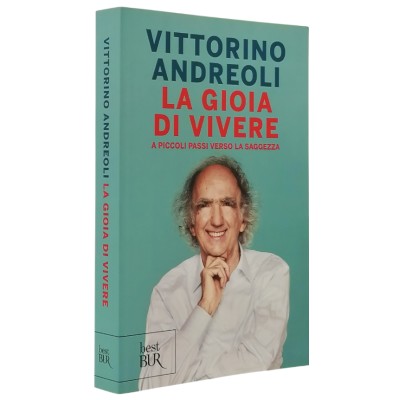 La Gioia di Vivere Vittorio Andreoli Best BUR Rizzoli 2017