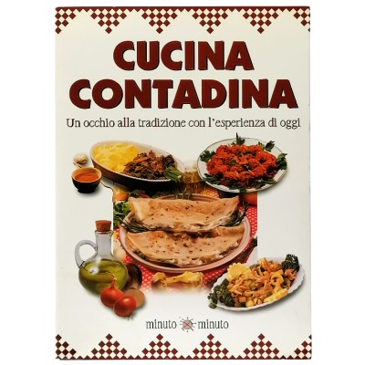 Cucina Contadina minutoper minuto Silvana Franconeri Edizioni Demetra 2001