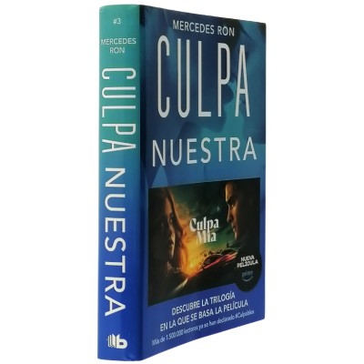 Culpa Nuestra Descubre la Trilogia En La Ques Se Basa La Pelìcula Mercedes Ron