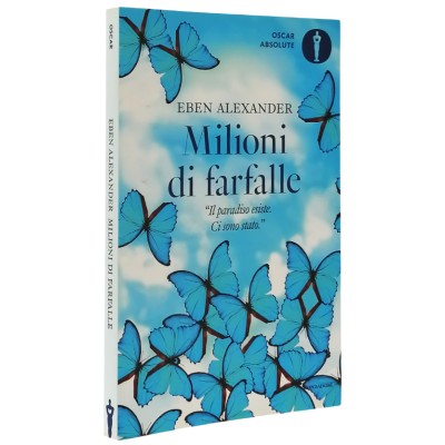 Milioni di Farfalle Il Paradiso Esiste Ci Sono Stato Eben Alexander Oscar Absolute 2019