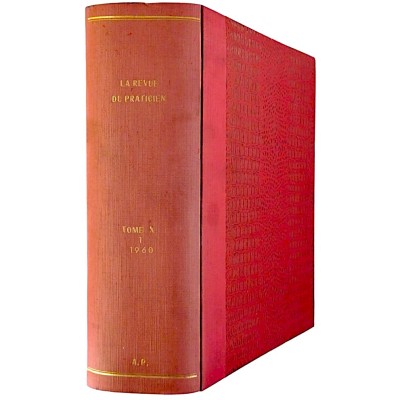 Histoire Médecine La Revue du Praticien Tome X 1 janvier - juin L'Expansion Editeur 1960