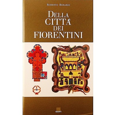 Storia Della Citta dei Fiorentini Roberto Berardi Giunti Gruppo Editoriale 1992