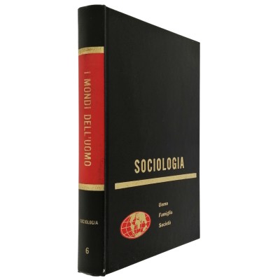 I Mondi dell'Uomo Sociologia Uomo Famiglia Società Il Libro del Mondo 1971