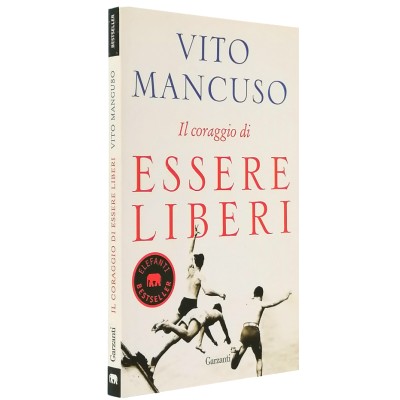 Il Coraggio di Essere Liberi Saggio Vito Mancuso Garzanti Editore 2018