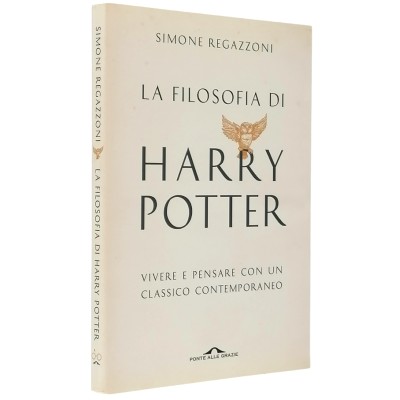 La Filosofia di Harry Potter Simone Regazzoni Ponte alle Grazie 2017