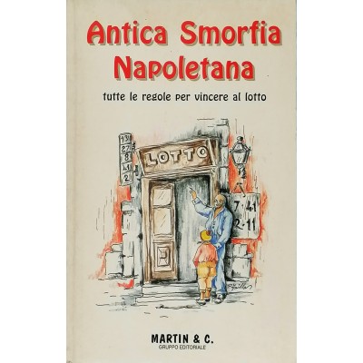 Antica Smorfia Nalopetana tutte le Regole per Vincere al Lotto Martin & C Editoriale
