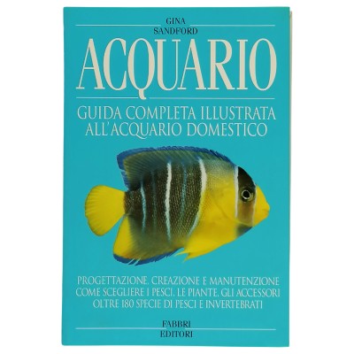Acquario Guida Completa Gina Sanford Fratelli Fabbri Editori 2000