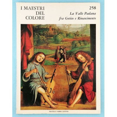 Arte La Valle Padana fra Gotico e Rinascimento I Maestri del Colore n 258