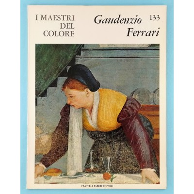 Arte Gaudenzio Ferrari Monografia I Maestri del Colore Fratelli Fabbri Editori 1966