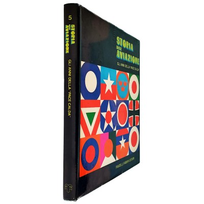 Storia dell'Aviazione volume 5 Fratelli Fabbri Editore 1973