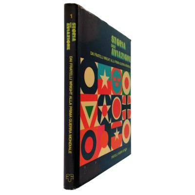Storia dell'Aviazione volume 1 Fratelli Fabbri Editore 1973