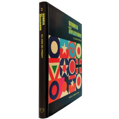Storia dell'Aviazione volume 2 Fratelli Fabbri Editore 1973