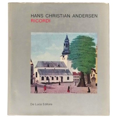 Ricordi Hans Christian Andersen Narrativa De Luca Editore 1977