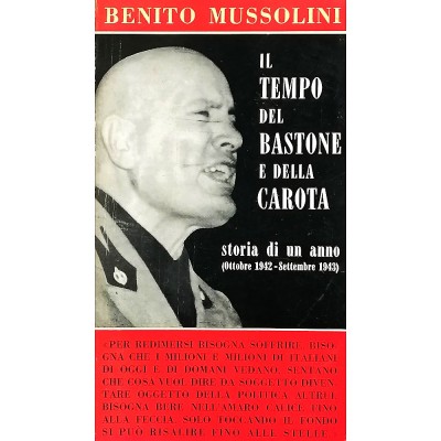Il Tempo Del Bastone E Della Carota Benito Mussolini Edizioni F.P.E. 1966
