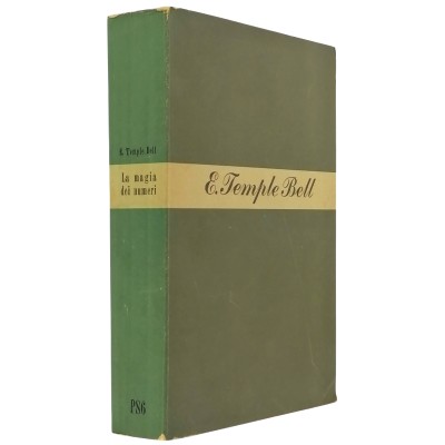 La Magia dei Numeri Saggio Divulgativo E. Temple Bell Longanesi & C 1949