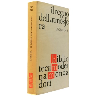 Il Regno dell'Atmosfera Divulgazione Scientifica di C. Orr jr. B. M. Mondadori 1963