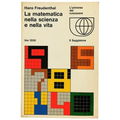 La Matematica nella Scienza e nella Vita Hans Freudenthal Il Saggiatore 1967