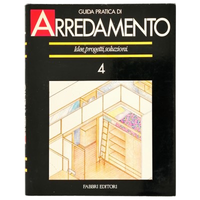 Guida Pratica di Arredamento Idee Progetti Soluzioni volume 4 Fabbri Editori 1987