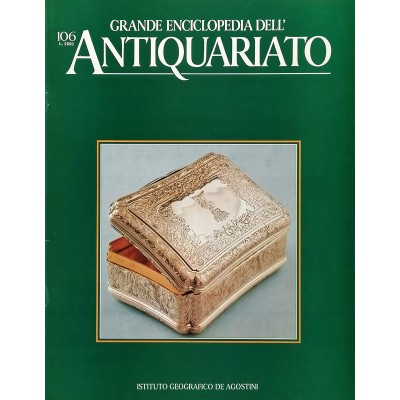 Grande Enciclopedia dell Antiquariato fascicolo 106 volume IX Argenti Metalli