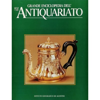 Grande Enciclopedia dell Antiquariato fascicolo 102 volume IX Argenti Metalli