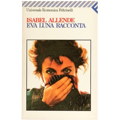 Eva Luna Racconta Romanzo Isabel Allende Universale Economica Feltrinelli 1995