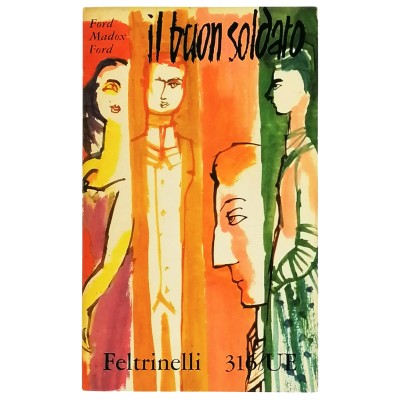 Il Buon Soldato Romanzo di Ford Madox Ford Universale Economica Feltrinelli 1960