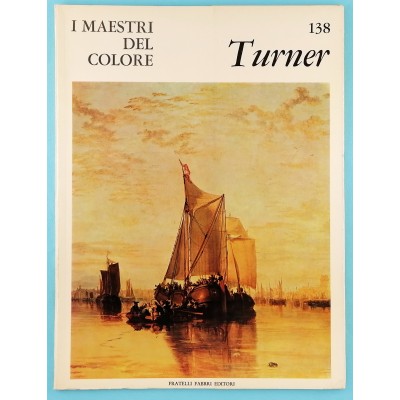 Arte Turner Monografia I Maestri del Colore Fratelli n 138 Fabbri Editori 1966