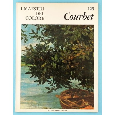 Arte Courbet Monografia I Maestri del Colore Fratelli Fabbri Editori 1966