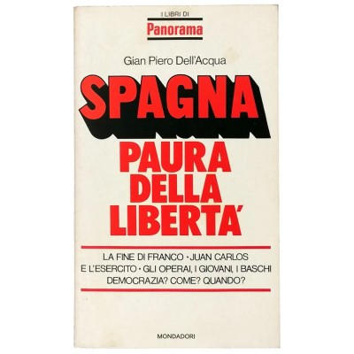 Spagna Paura Della Libertà Storia e Società Gian Piero Dell’Acqua Mondadori 1975