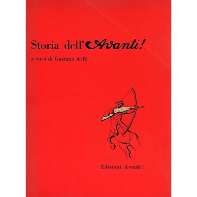 Storia Dell’Avanti! 1896-1926 Storia e Società Gaetano Arfè Edizioni Avanti 1956