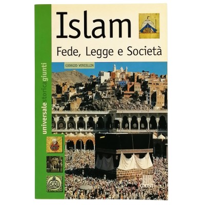 Islam Fede Legge e Società di Giorgio Vercellin Universale Storica Giunti 2003
