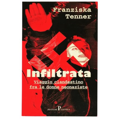 Infiltrata Racconto Inchiesta di Franziska Tenner Editrice Milano 1999