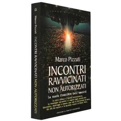Incontri Ravvicinati non Autorizzati Marco Pizzuti Edizioni Il Punto d'Incontro 2017