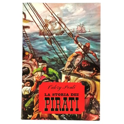 La Storia dei Pirati Racconto Valery Ponti Istituto Geografico DeAgostini 1963