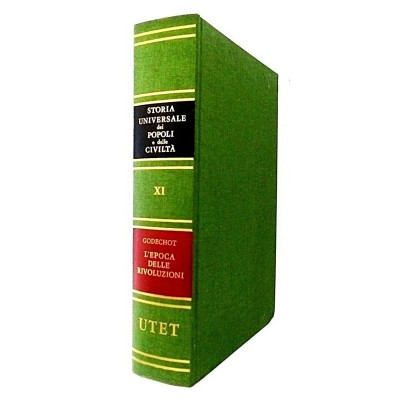 Storia dei Popoli e delle Civiltà L'Epoca delle Rivoluzioni volume XI UTET 1969