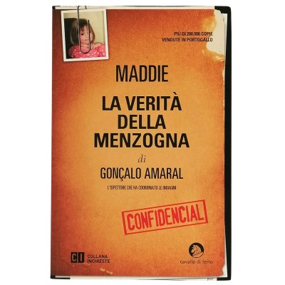 Maddie La Verità della Menzogna Goncalo Amaral Cavallo di Ferro 2008