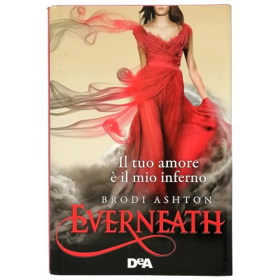 Everneath Il Tuo Amore è il Mio Inferno Brodi Ashton De Agostini Libri 2016