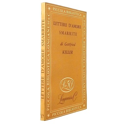 Lettere d'amore smarrite Romanzo di Gottfried Keller Longanesi & C 1951