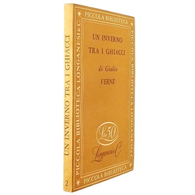 Un inverno tra i ghiacci Racconto di Giulio Verne Casa Editrice Longanesi 1950