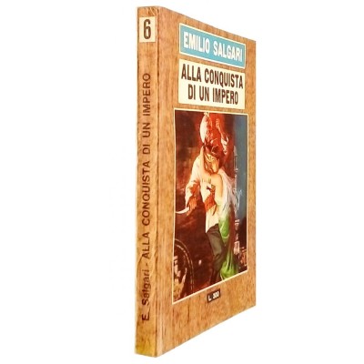 Alla conquista di un Impero Racconto di E. Salgari Le Edizioni del Gabbiano 1966