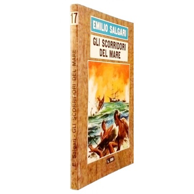Gli scorridori del mare Racconto di Emilio Salgari Le Edizioni del Gabbiano 1966