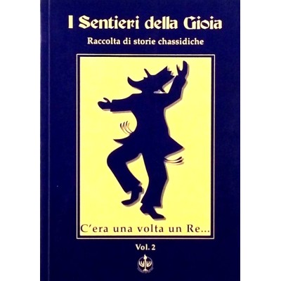 I sentieri della gioia Raccolta di storie chassidiche 2 Edizioni Mamash 2004
